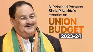 BJP National President Shri JP Nadda's remarks on Union Budget 2023-24. #AmritKaalBudget