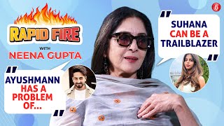 Neena Gupta's RAPID FIRE on Hrithik, Ayushmann, Suhana, Ranveer & being a single mom to Masaba