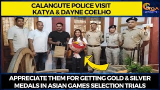 Calangute police visit Katya & Dayne Coelho. Appreciate them for getting Gold & Silver medals