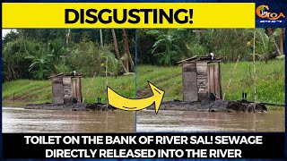 #Disgusting! - Toilet on the bank of river Sal!  Sewage directly released into the river