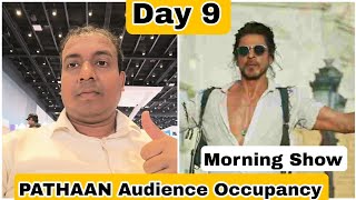 Pathaan Movie Audience Occupancy Day 9 Morning Show