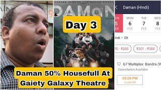 Daman Movie Hindi Version Almost Housefull Show At Gaiety Galaxy Theatre In Mumbai On Day 3