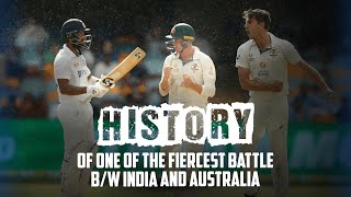 History of one of the fiercest battles between India and Australia