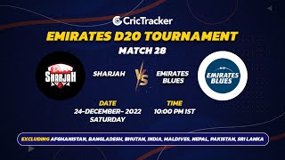 ???? LIVE: MATCH 28 | Sharjah vs Emirates Blue | Emirates D20 2022