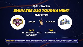 ???? LIVE: MATCH 27 | Ajman vs Fajairah | Emirates D20 2022