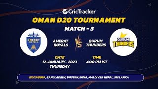 ???? LIVE: MATCH 3 | Amerat Royals vs Qurum Thunders | Oman D20 2023