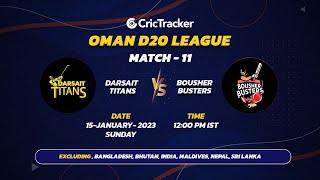 ???? LIVE: MATCH 11 | Darsait Titans vs Bousher Busters | Oman D20 2023