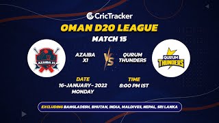 ???? LIVE: MATCH 15 | Azaiba XI vs Qurum Thunders Oman D20 2023