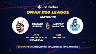 ???? LIVE: MATCH 18 | Bousher Busters vs Khuwair Warriors Oman D20 2023