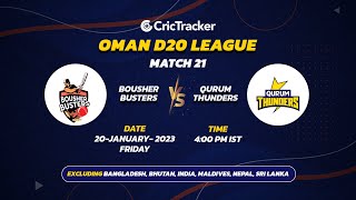 ???? LIVE: MATCH 21 | Boshur Busters vs Qurum Thunders| Oman D20 2023