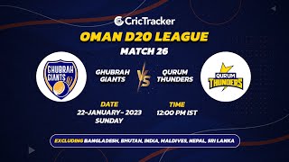 ???? LIVE: MATCH 26 | Ghubrah Giants vs Qurum Thunders | Oman D20 2023