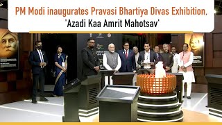 PM Modi inaugurates Pravasi Bhartiya Divas Exhibition, 'Azadi Kaa Amrit Mahotsav'
