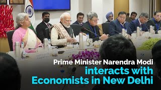 Prime Minister Narendra Modi interacts with Economists in New Delhi