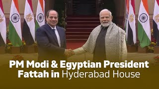 PM Modi & Egyptian President Fattah in Hyderabad House