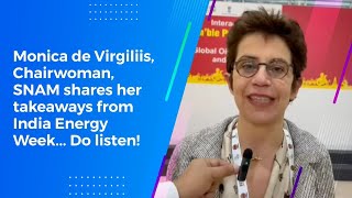 Monica de Virgiliis, Chairwoman, SNAM shares her takeaways from India Energy Week... Do listen!