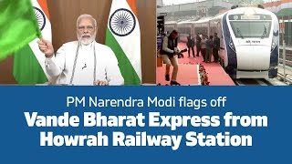 PM Narendra Modi flags off Vande Bharat Express from Howrah Railway Station