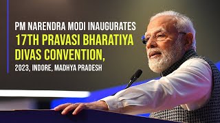 PM Narendra Modi inaugurates 17th Pravasi Bharatiya Divas Convention, 2023, Indore, Madhya Pradesh