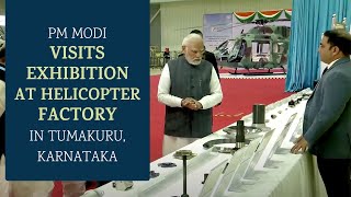 PM Modi visits exhibition at Helicopter Factory in Tumakuru, Karnataka