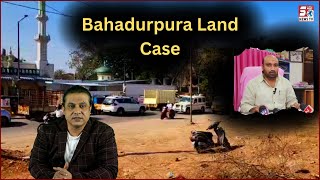 SACH NEWS KA SACH | Croron Ki Zameen Nikli Gareeb Musalmano Ki | Bahadurpura Land Case ? |@SachNews