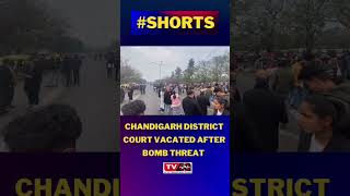 Chandigarh district court vacated after bomb threat - Tv24 #Chandigarh #Shorts #short