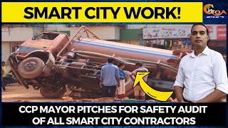 Smart City Work! CCP Mayor pitches for safety audit of all Smart City contractors
