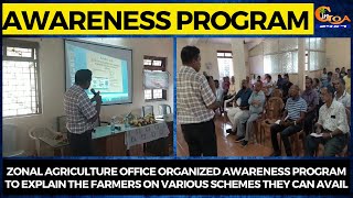 Zonal Agriculture Office organized awareness program to explain the farmers on various schemes