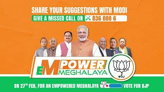 Become a part of Modi ji's development mission and Empower Meghalaya