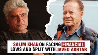 Salim Khan on MAJOR financial lows and life after 'unexpected' split with Javed Akhtar