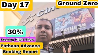 Pathaan Movie Advance Booking Report Day 17 Ground Zero Evening, Night Show At Cinepolis Theatre