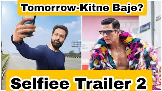 Selfiee Trailer 2 Will Be Out Tomorrow At This Time? Find Out