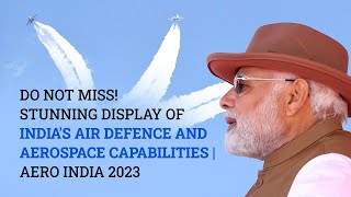 Do not miss! Stunning display of India's air defence and aerospace capabilities | Aero India 2023