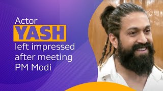 Actor Yash left impressed after meeting PM Modi... Know why!