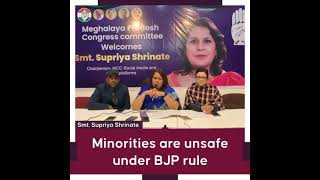 Meghalaya has to wake up to the consequences of this imposition of one culture- Supriya Shrinate