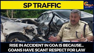 Rise in accident in Goa is because...Goans have scant respect for law: SP Traffic
