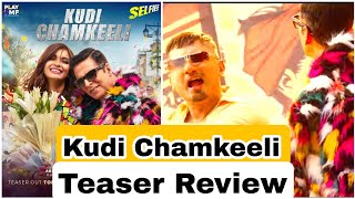 Kudi Chamkeeli Teaser Review Featuring Akshay Kumar And Yo Yo Honey Singh