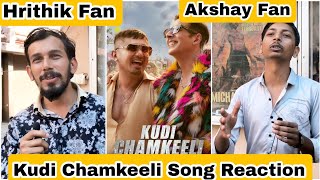 Kudi Chamkeeli Song Reaction By Akshay Kumar Fan Vs Hrithik Roshan Fan