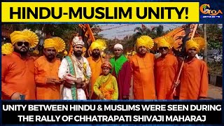 Unity between Hindu & Muslims were seen during the rally of Chhatrapati Shivaji Maharaj