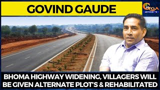 Bhoma highway widening- Villagers will be given alternate plot’s & rehabilitated: Gaude