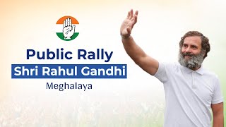 LIVE: Shri Rahul Gandhi addresses public rally in Shillong. #5StarMeghalaya