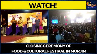 #Watch! Closing ceremony of Food & Cultural Festival in Morjim