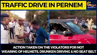 Action taken on the violators for not wearing of helmets, drunken driving & no seat belt
