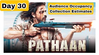 Pathaan Movie Audience Occupancy And Collection Estimates Day 30