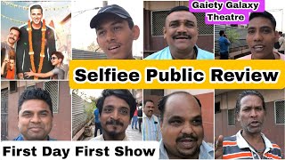 Selfiee Movie Public Review First Day First Show At Gaiety Galaxy Theatre In Mumbai