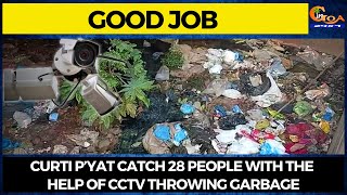Good job by Curti p’yat | Catch 28 people with the help of CCTV throwing garbage