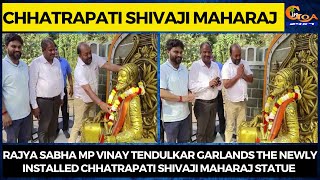 MP Vinay Tendulkar garlands the newly installed Chhatrapati Shivaji Maharaj statue in Sanvordem