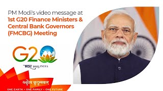 PM Modi's video message at 1st G20 Finance Ministers & Central Bank Governors (FMCBG) Meeting