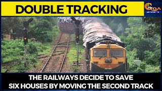 Double tracking | The railways decide to save six houses by moving the second track