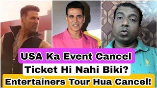 Akshay Kumar Ka Entertainers Tour USA Mein Kyun Cancel Hua? Janiye