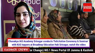 Chanakya IAS Academy Srinagar conducts 'Felicitation Ceremony & Seminar' with KAS toppers