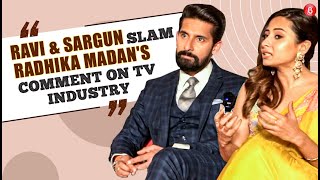 Ravi Dubey & Sargun Mehta on their relationship, dealing with lows & Radhika Madan's TV comment